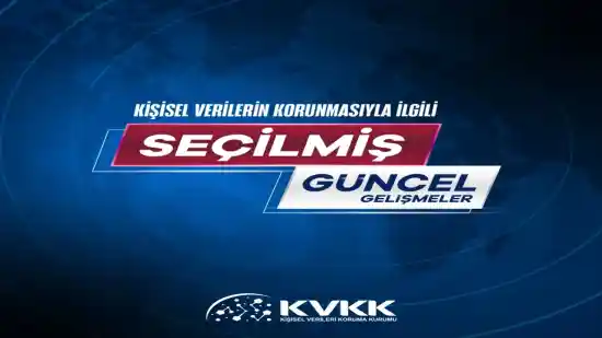 kisisel-verilerin-korunmasiyla-ilgili-secilmis-guncel-gelismeler-26