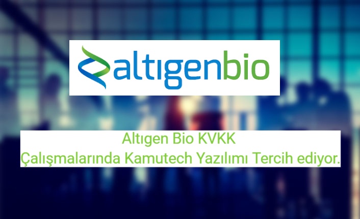 Altıgen Bio KVKK Çalışmalarında Kamutech Yazılımı Tercih Ediyor.